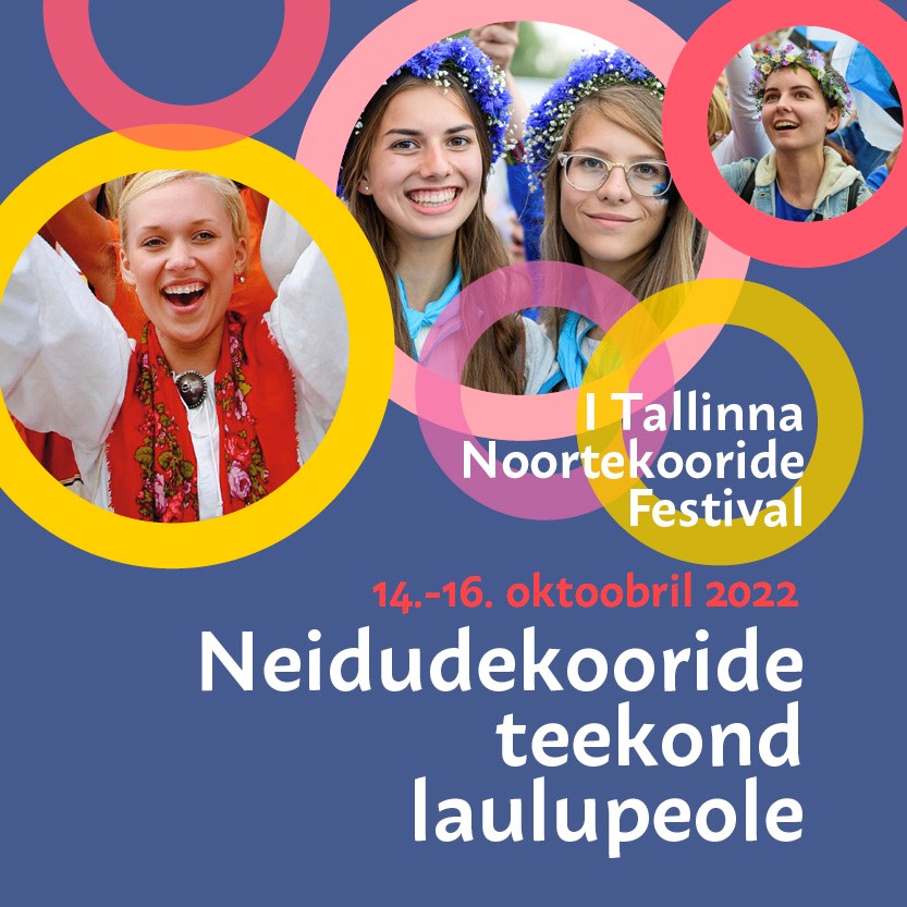 14.-16. oktoobril toimub I Tallinna Noortekooride Festival „Neidudekooride teekond laulupeole“ 