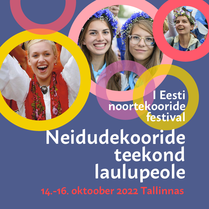 I Tallinna Noortekooride Festival 14.-16. oktoobril 2022 „Neidudekooride teekond laulupeole“