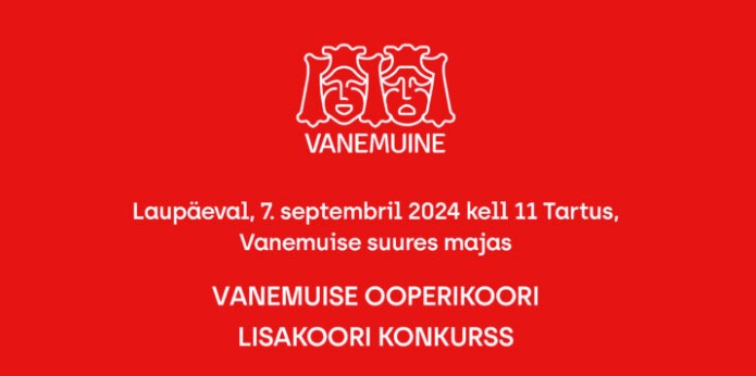 Vanemuise ooperikoori otsitakse lisalauljaid!